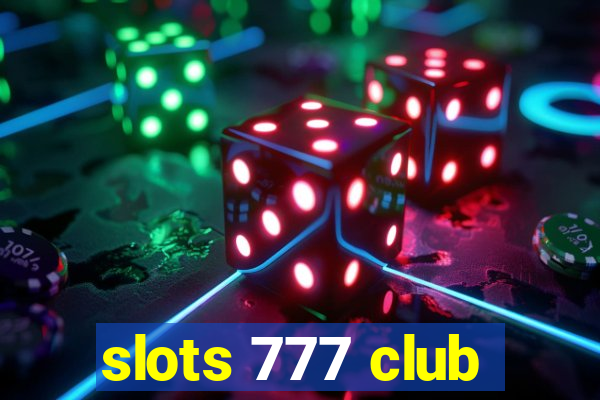 slots 777 club